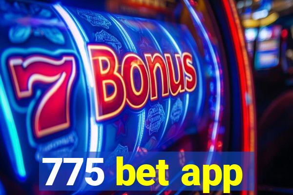 775 bet app